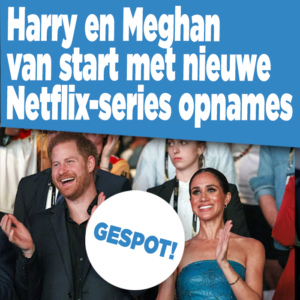 Gespot! Harry en Meghan gaan van start met nieuwe Netflix-series opnames