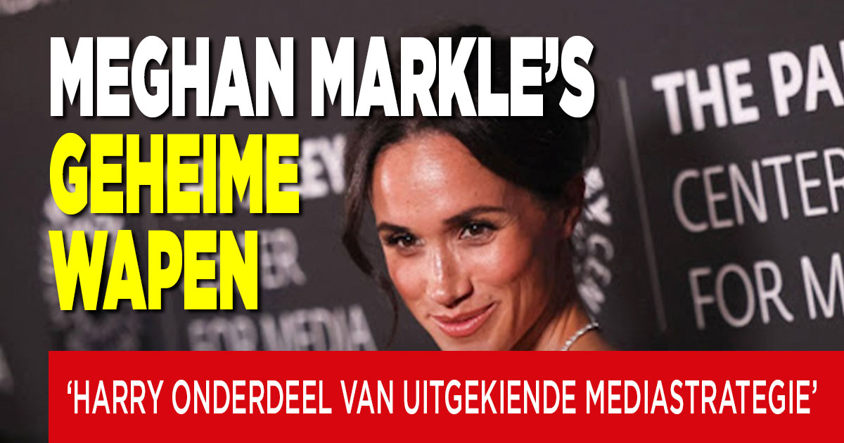 Meghan Markle’s geheime wapen: ‘Harry onderdeel van uitgekiende mediastrategie’