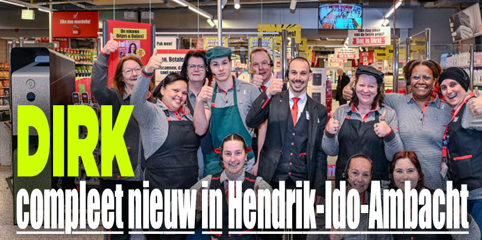 Dirk compleet nieuw in Hendrik-Ido-Ambacht.