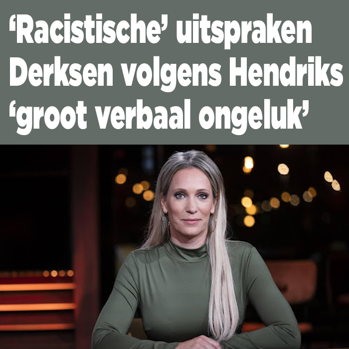 &#8216;Racistische&#8217; uitspraken Johan Derksen volgens Hélène Hendriks &#8216;groot verbaal ongeluk&#8217;