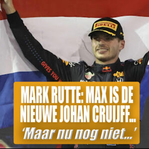 Mark Rutte vindt dat Max nog geen Johan Cruijff is&#8230;