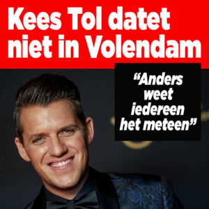 Kees Tol datet buiten Volendam: anders weet iedereen het meteen