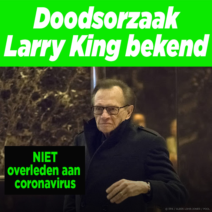 Coronavirus niet de doodsorzaak Larry King