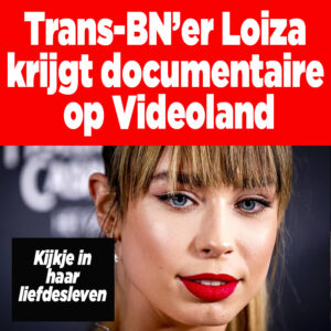 Transgender Loiza Lamers krijgt documentaire op Videoland