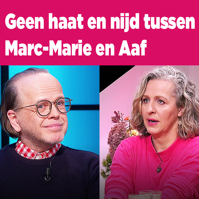 Geen haat en nijd tussen Marc-Marie en Aaf