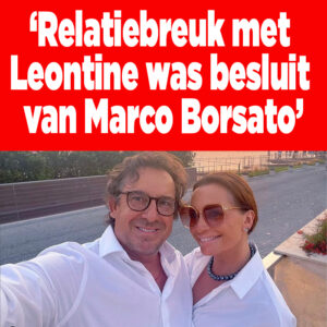 &#8216;Relatiebreuk met Leontine was besluit van Marco Borsato&#8217;