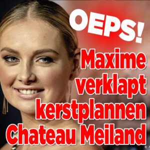 Oeps! Maxime verklapt kerstplannen Chateau Meiland