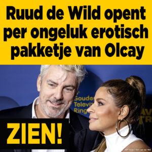 ZIEN: Ruud de Wild opent per ongeluk erotisch pakketje van Olcay