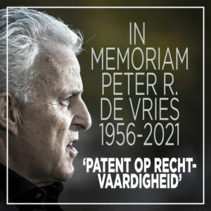 Bij de dood van Peter R.: ‘Hij had het patent op rechtvaardigheid’