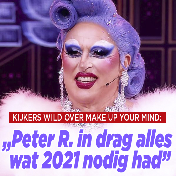 Kijkers wild over Make Up Your Mind: ,,Peter R. de Vries in drag is alles wat 2021 nodig had&#8221;