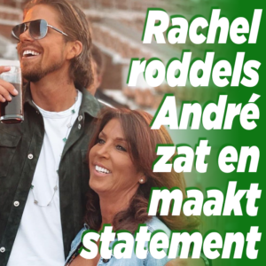 Rachel Hazes is roddels over André zat en komt met statement