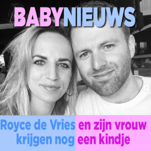 Royce de Vries en zijn vrouw verwachten tweede kindje