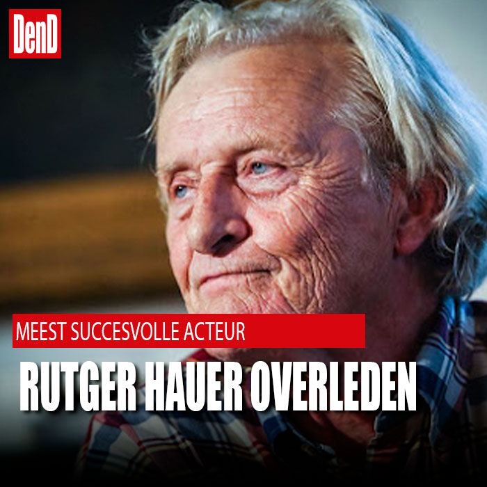 BESTE ACTEUR VAN NEDERLAND RUTGER HAUER OVERLEDEN