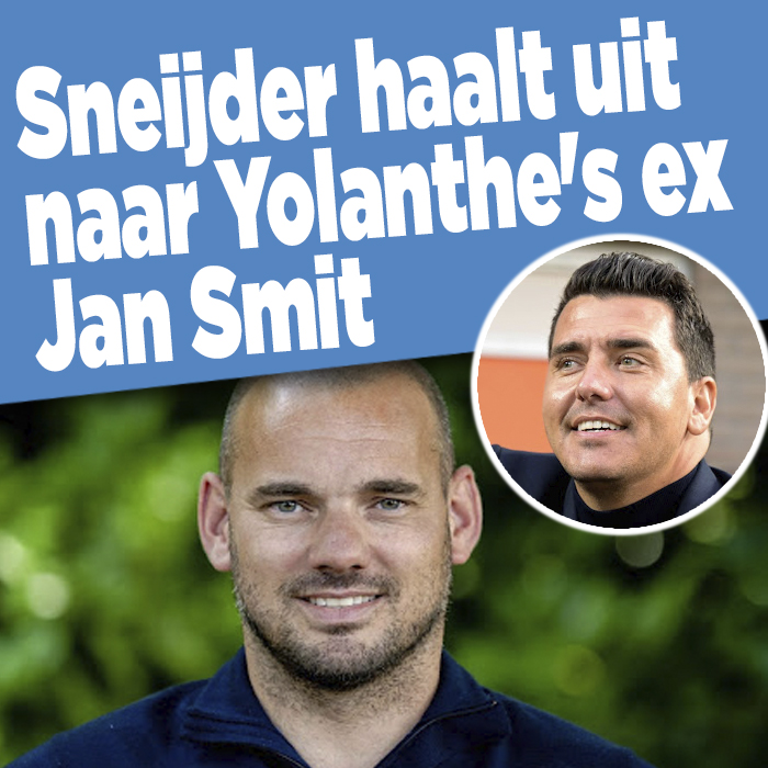 Wesley Sneijder haalt uit naar Yolanthe&#8217;s ex Jan Smit