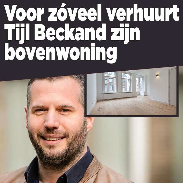 Voor zóveel verhuurt Tijl Beckand zijn bovenwoning in Den Haag