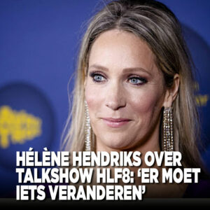 Hélène Hendriks over talkshow HLF8: &#8216;Er moet iets veranderen&#8217;
