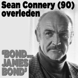 Overleden Sean Connery (90) is de filmheld van de vorige eeuw