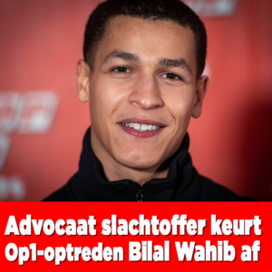 Advocaat slachtoffer keurt Op1-optreden Bilal Wahib af