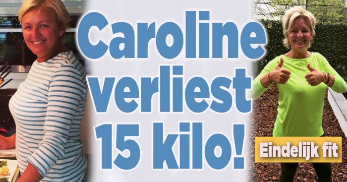 Caroline Tensen is ruim 15 kilo lichter