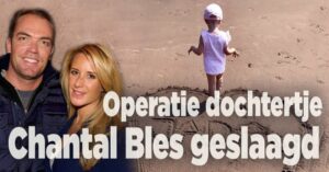 Operatie dochter Chantal Bles geslaagd!