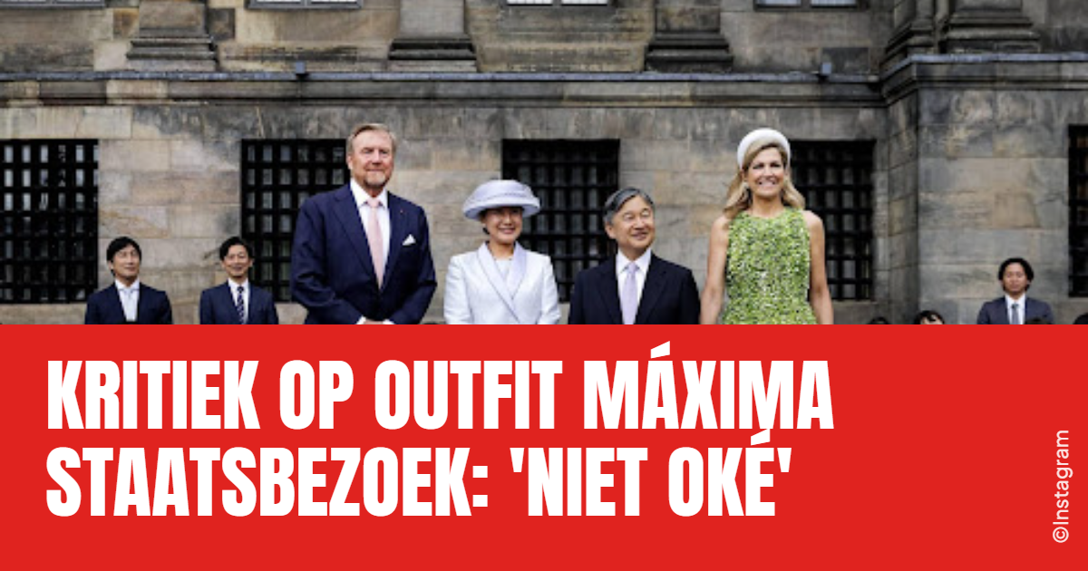 Kritiek outfit Máxima staatsbezoek