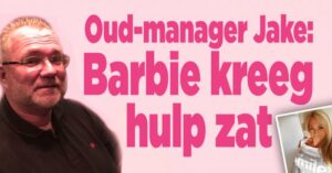 Oud-manager Jake: Barbie kreeg hulp zat