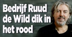 Bedrijf Ruud de Wild duizenden euro&#8217;s in het rood