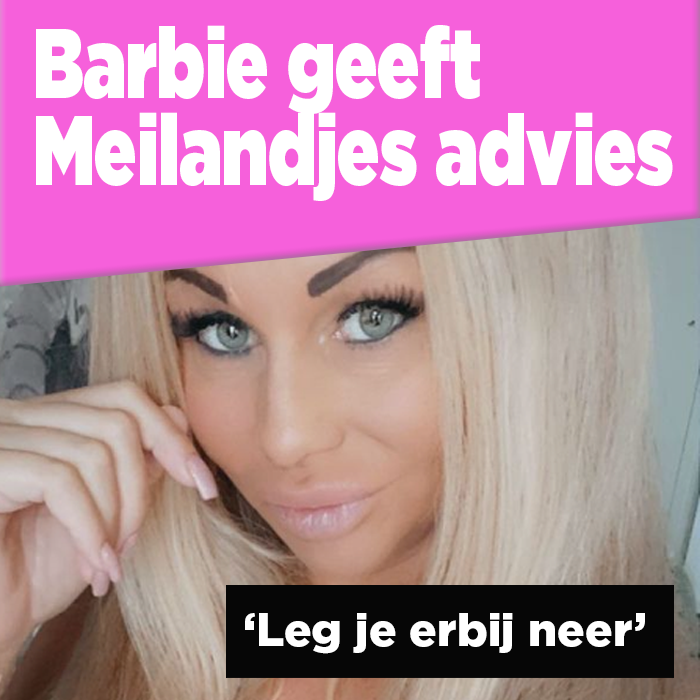 Barbie geeft advies aan Meilandjes: &#8216;Leg je erbij neer&#8217;