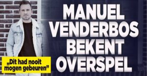 Manuel Venderbos biecht overspel op