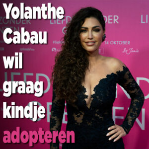 Yolanthe Cabau staat nog steeds open voor adoptie