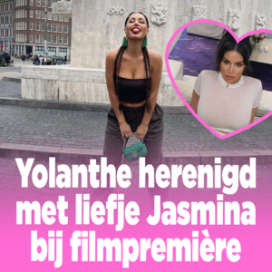 Yolanthe herenigd met liefje Jasmina bij filmpremière