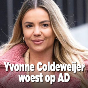 Yvonne Coldeweijer woest op AD